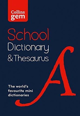 Gem School Dictionary and Thesaurus: Trusted support ... by Collins Dictionaries