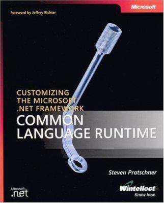 Customizing the Microsoft .NET Framework Common Language Runtime