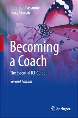 Becoming a Coach: The Essential Icf Guide (Paperback or Softback)
