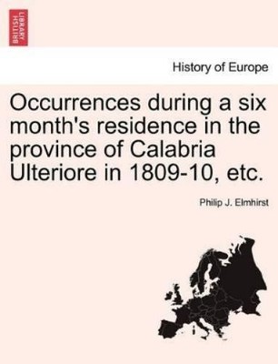Philip J Elmhir Occurrences During a Six Month's Residence in the  (Taschenbuch)