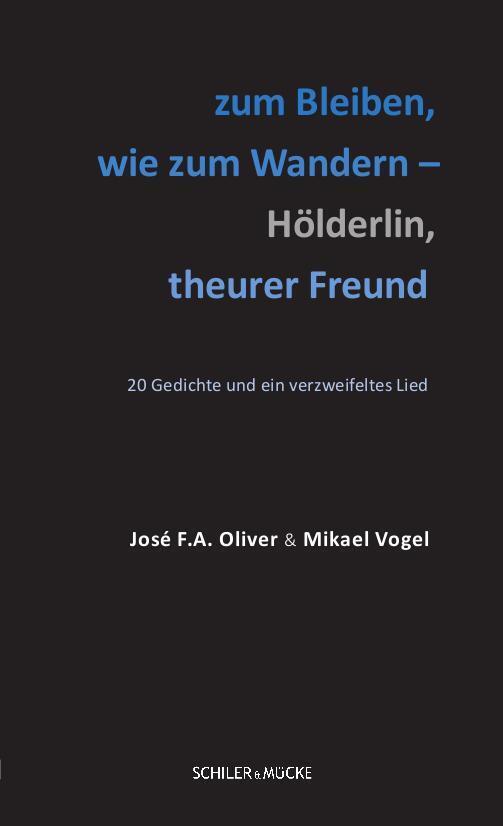 Thumbnail - José F. A. Oliver (u. A.) | Zum Bleiben, Wie Zum Wandern - Hölderlin,