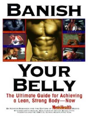 Banish Your Belly: The Ultimate Guide for Achieving a Lean, Strong Bod - GOOD