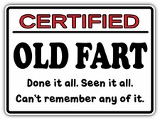 Certified Old Fart Man Male Funny Car Bumper Window Vinyl Sticker Decal 5x4 Certified Old Fart Man Male Funny Car Bumper Window Vinyl Sticker Decal 5x4