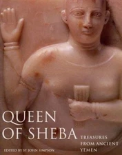 Queen of Sheba : Treasures from Ancient Yemen Paperback St John S