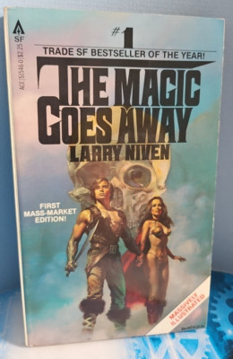 Larry Niven. The Magic Goes Away. Ace Sci-Fi, illustriertes Exemplar 1979