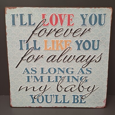 Metallschild Blechschild 26,5 x 26,5  cm - I'll love you forever  -