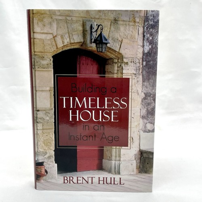 #ad Building a Timeless House in an Instant Age by Brent Hull Hardcover 2014 HC 1st $112.00