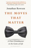 The Moves That Matter | A Chess Grandmaster On The Game Of Life | Rowson | Buch