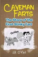 Caveman Farts: The Story of the First Stinky Fart (The Disgusting Adventu - GOOD