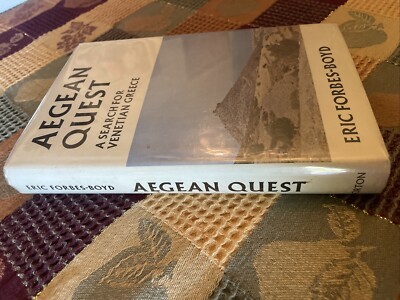 Aegean Quest, Search for Venetian Greece, by Eric Forbes-Boyd, 1970, HBDJ, Illus