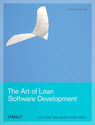 The Art of Lean Software Development: A Practical and Incremental Approac (USED)
