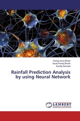 Rainfall Prediction Analysis by using Neural Network Pankaj Anna Bhoite