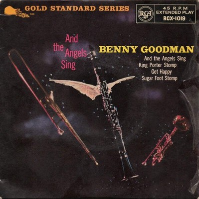 Benny Goodman And His Orchestra - And The Angels Sing (VINYL)