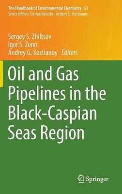 Oil and Gas Pipelines in the Black-Caspian Seas Region - 9783319439068