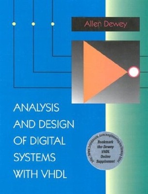 Analysis and Design of Digital Systems with VHDL Allen M. Dewey