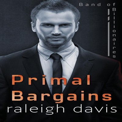 Primal Bargains A beauty and the beast billionaire romantic suspe