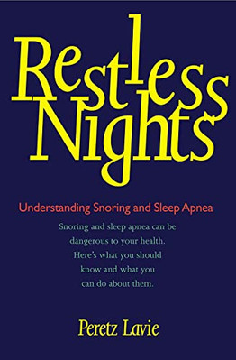 Restless Nights: Understanding Snoring and Sleep Apnea - HardBack NEW Lavie, P 1