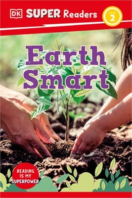 DK Super Readers Level 2 Earth Smart (Hardback or Cased Book)