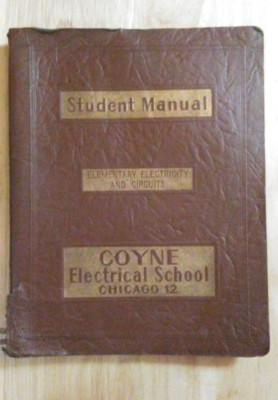 1949 COYNE ELECTRICAL SCHOOL Student Manual- Elementary Electricity and Circuits