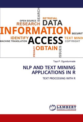 Tayo P. Ogundunmade | NLP AND TEXT MINING APPLICATIONS IN R | Taschenbuch (2024)