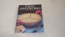 Using Appleworks 2nd Second Edition Computer Software Reference