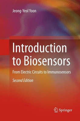 Introduction to Biosensors From Electric Circuits to Immunosensors Yoon Buch xv