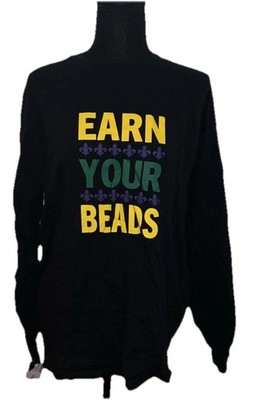 Earn Your Beads, Mardi Gras Long Sleeve Crewneck Multicolor Large Cotton Shirt