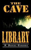 The Cave Library N. Daniel Girardo Taschenbuch Kartoniert / Broschiert Englisch