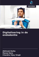 Digitalisering In De Endodontie Abhinab Dutta