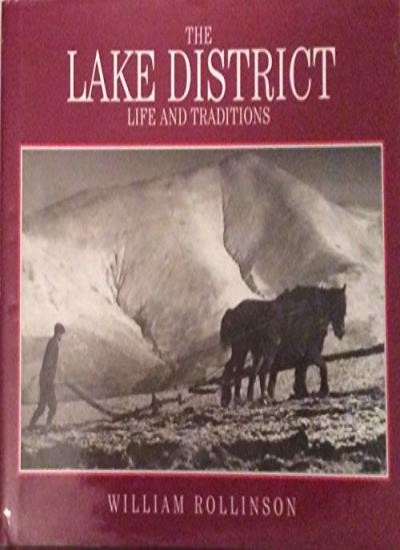 The Lake District (Life & Traditions),William Rollinson