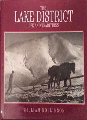 The Lake District (Life & Traditions),William Rollinson