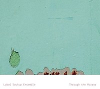 Lubo Soukup Ensemb - Through The Mirror - Cd - G3Z