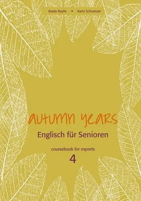 Autumn Years for Experts. Coursebook | Beate Baylie (u. a.) | Taschenbuch | 2013