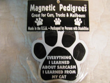 Magnetic Pedigrees Cat Paw Magnet EVERYTHING I LEARNED Car Truck Mail Box