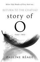 Story Of O Part Two: Return To The Chateau | Pauline Reage | Taschenbuch | 1985