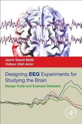 Aamir Saeed Malik (u. a.) | Designing Eeg Experiments for Studying the Brain
