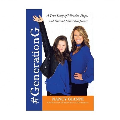#GenerationG: A True Story of Miracles, Hope, and Unconditional Acceptance
