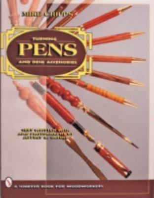 Turning Pens and Desk Accessories; Schiff- 9780764300516, paperback, Mike Cripps