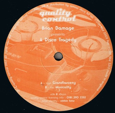 Brian Damage Presents - A Disco Tragedy - UK 12'' Vinyl - 1997 - Quality Control