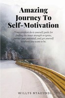 Amazing Journey To Self-Motivation Willys Nyakundi Taschenbuch Englisch 2023