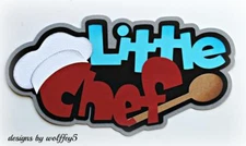 CRAFTECAFE CHEF KID TITLE premade paper piecing scrapbook diecut piece WOLFFEY5