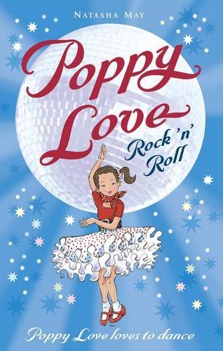 Poppy Love: Rock 'n' Roll By Natasha May, Shelagh McNicholas