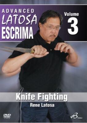 ADVANCED LATOSA ESCRIMA Vol. 3 - KNIFE FIGHTING by GM Rene Latosa