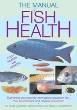 Manual of Fish Health: Everything You Need to Know About Aquarium Fish, Thei...