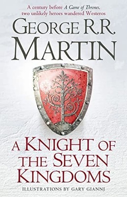 A Knight of the Seven Kingdoms (Song of Ice & Fire Pre... by Martin, George R.R.