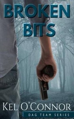 Broken Bits (DAG Series) (Volume 1) - Paperback By OConnor, Kel - VERY GOOD