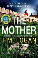 The Mother: The relentlessly gripping, utterly unmissable thriller - perfect to