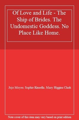 Of Love and Life - The Ship of Brides. The Undomestic Goddess. N