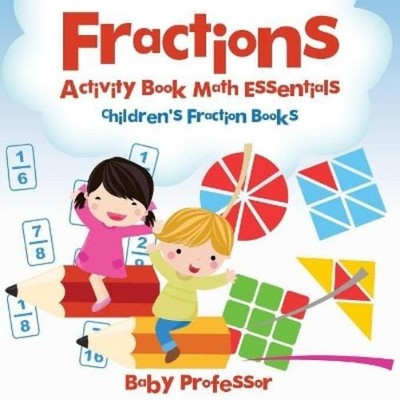 Baby Professor Fractions Activity Book Math Essentials (Paperback) (UK IMPORT)