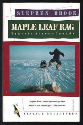 MAPLE LEAF RAG: travels across Canada - Paperback By Brook, Stephen - ACCEPTABLE